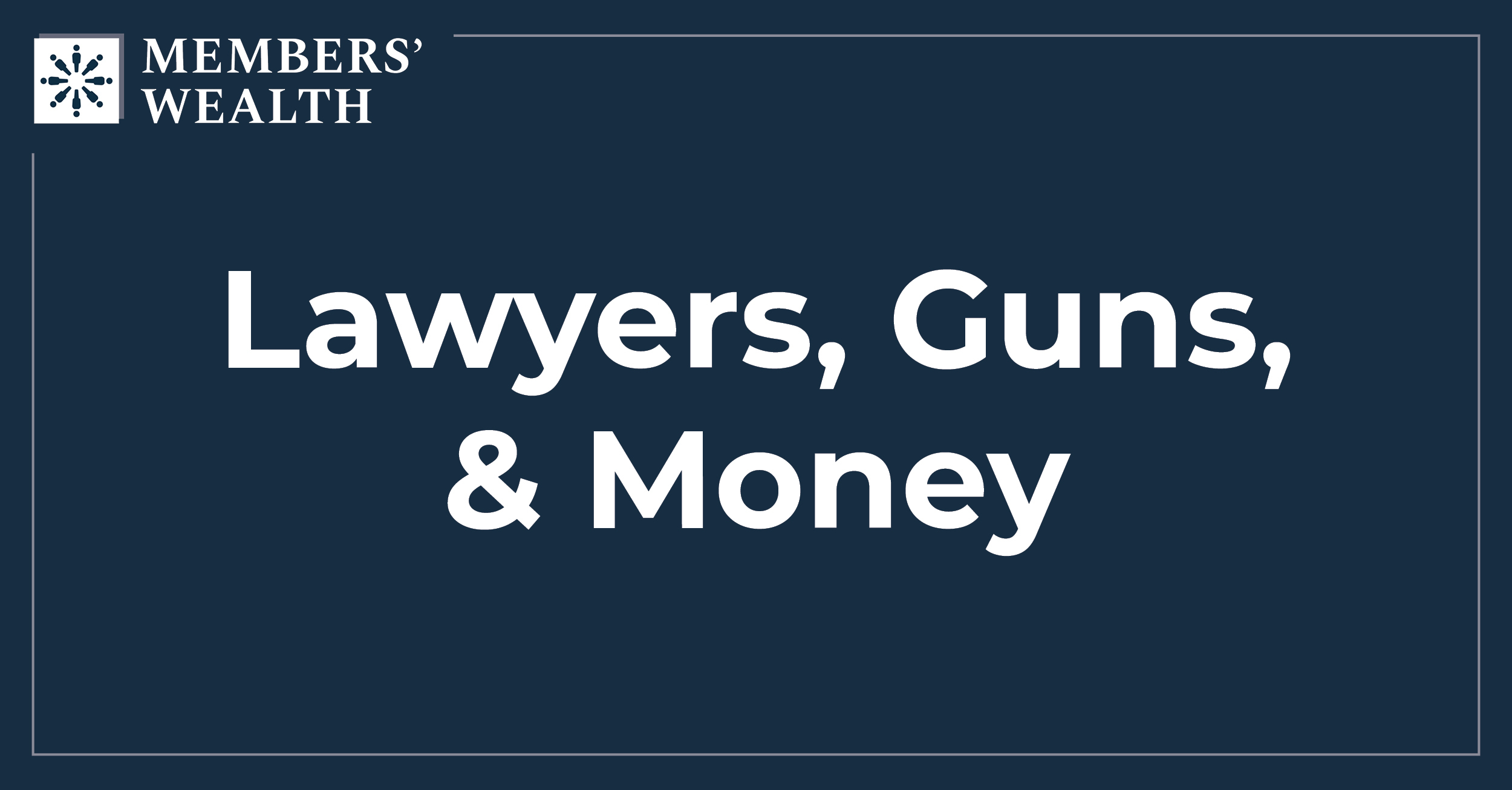 Lawyers, Guns, and Money