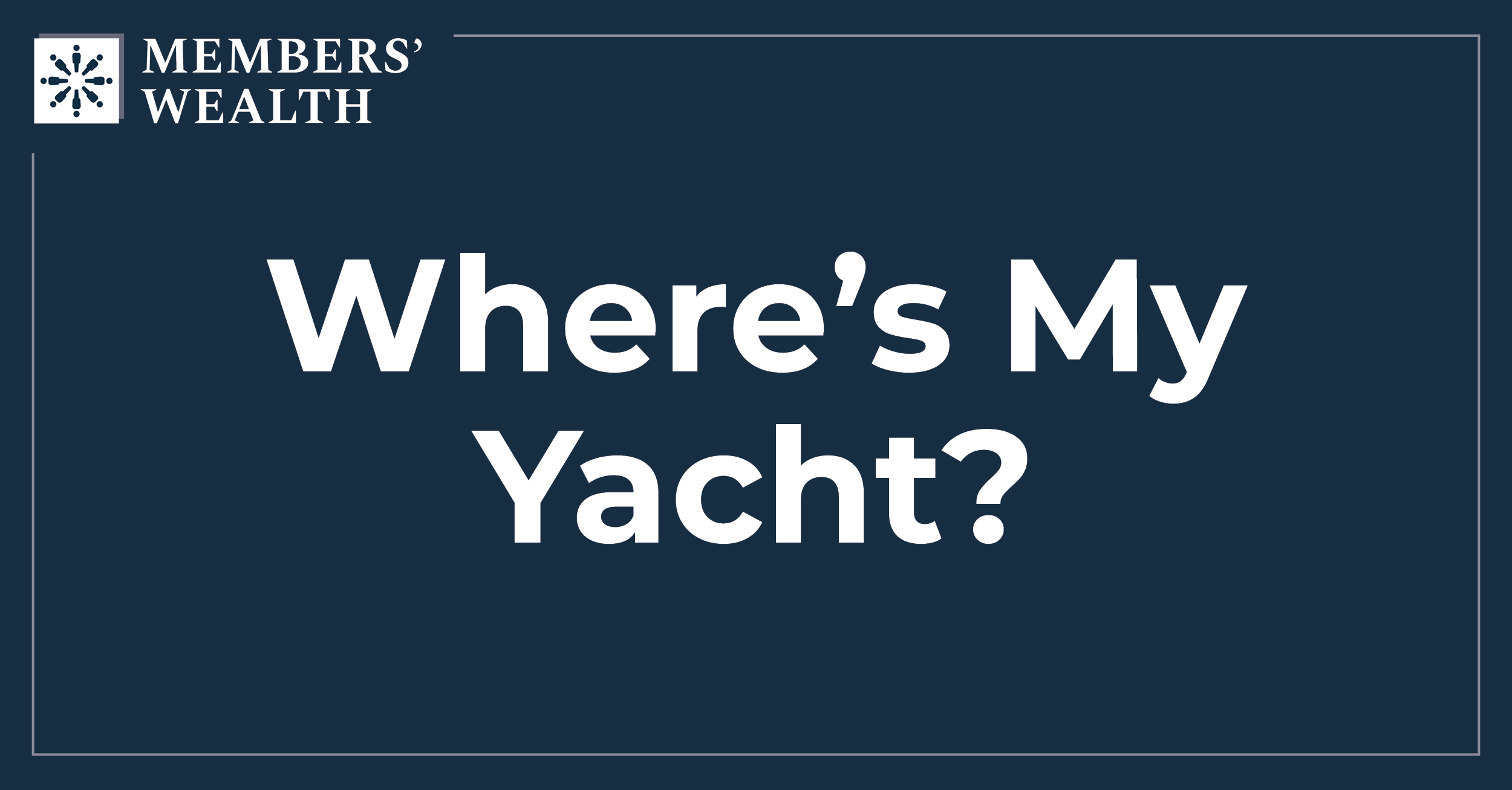 Where’s My Yacht?