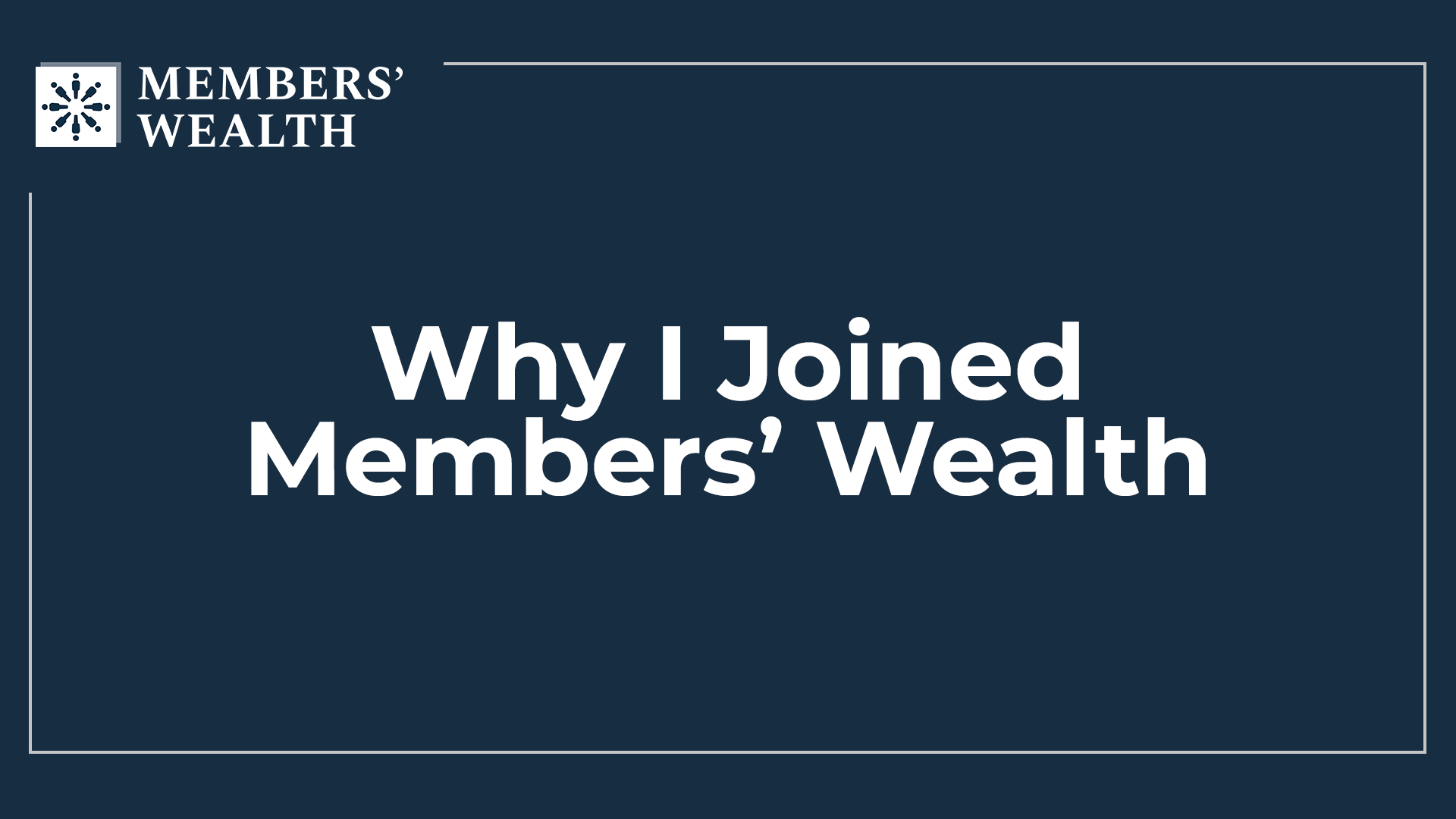 Why I Joined Members' Wealth: Tim Thomas, COO